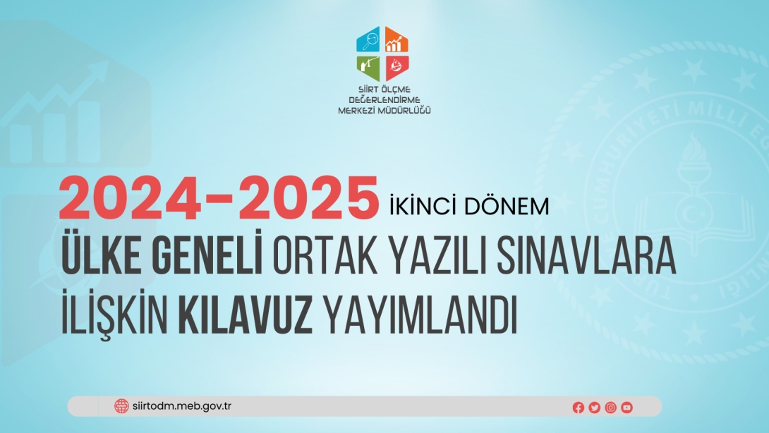 Millî Eğitim Bakanlığınca, 2024-2025 Eğitim Öğretim Yılı İkinci Dönem Birinci Yazılı Sınavlara (ülke geneli ortak) İlişkin Kılavuz Yayımlandı..